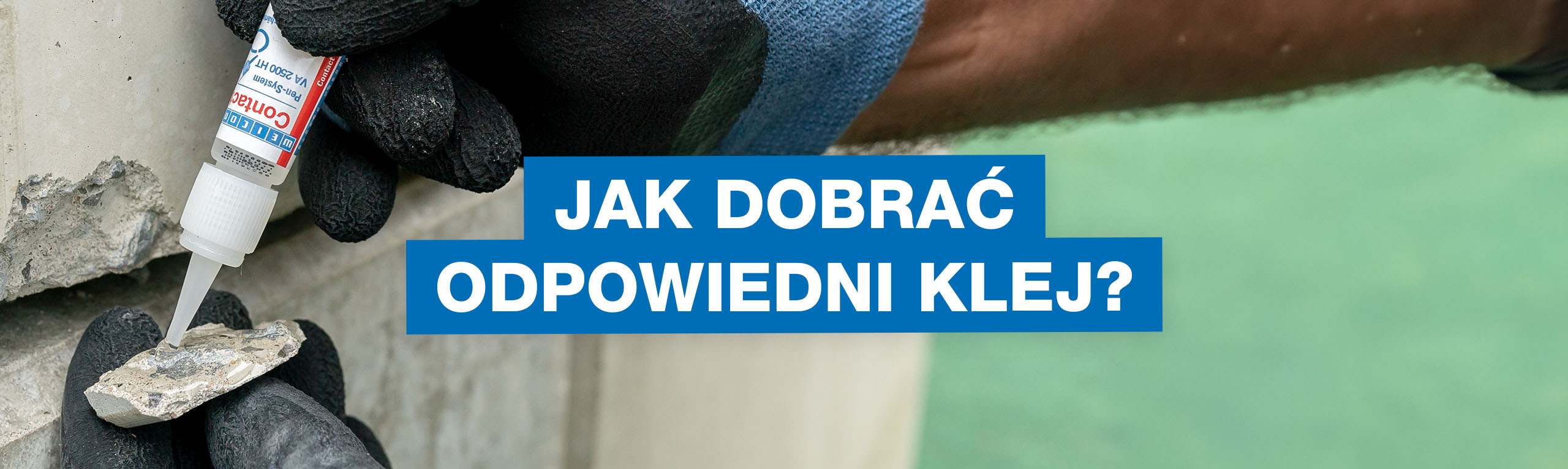 Aplikacja kleju błyskawicznego na element kamienny z napisem Jak dobrać odpowiedni klej do klejenia materiałów.